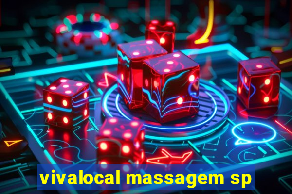 vivalocal massagem sp